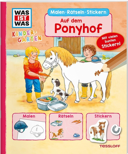 Tessloff 62151 WAS IST WAS Kindergarten - Malen Rätseln Stickern - Auf dem Ponyhof