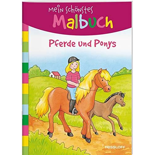 Tessloff 64183 Tessloff Verlag - Mein schönstes Malbuch - Pferde und Ponys